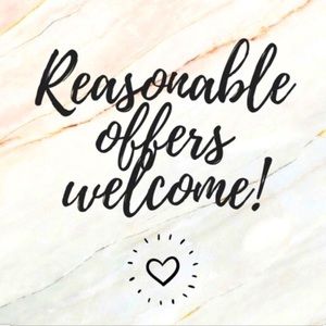 ALL REASONABLE OFFERS CONSIDERED!